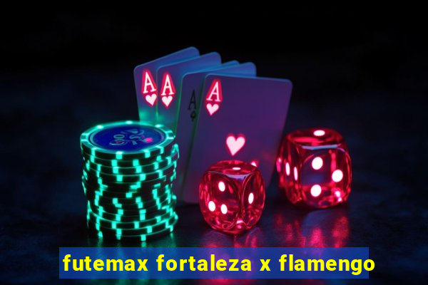 futemax fortaleza x flamengo