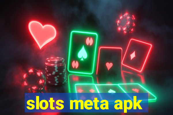 slots meta apk