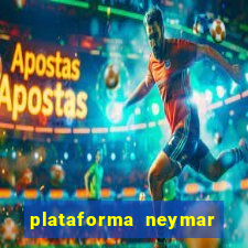 plataforma neymar jr bet