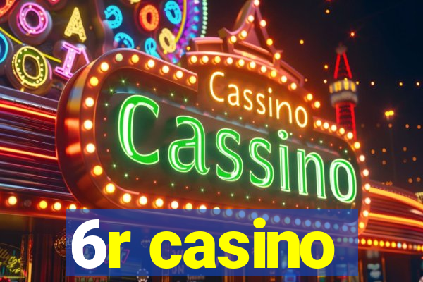 6r casino