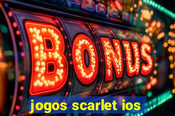 jogos scarlet ios