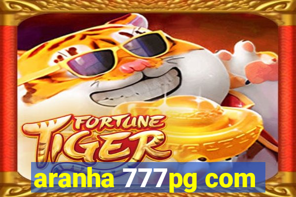 aranha 777pg com