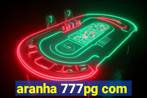 aranha 777pg com