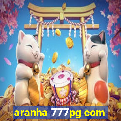 aranha 777pg com