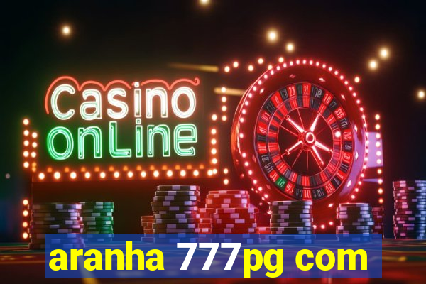 aranha 777pg com