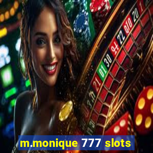 m.monique 777 slots