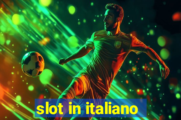 slot in italiano