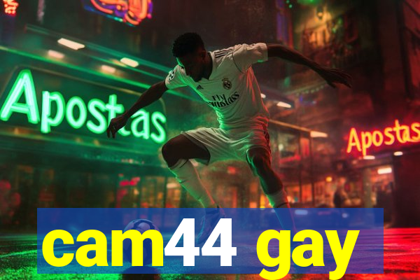 cam44 gay