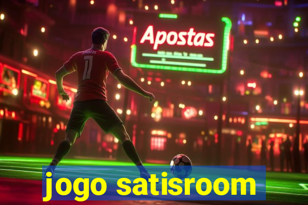 jogo satisroom