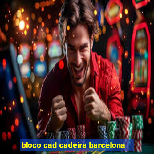 bloco cad cadeira barcelona