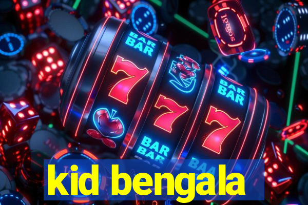 kid bengala