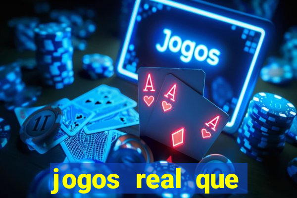 jogos real que ganha dinheiro