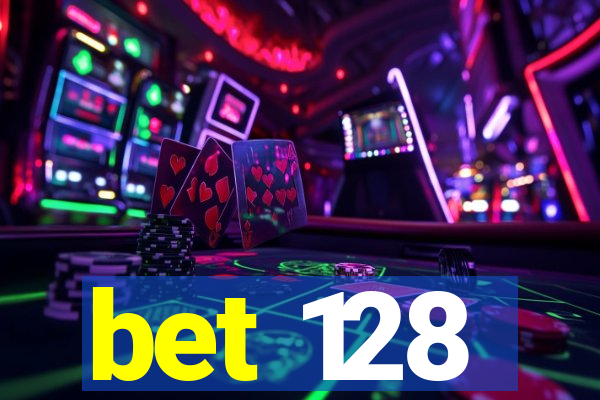 bet 128