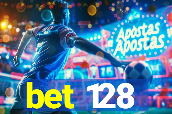 bet 128