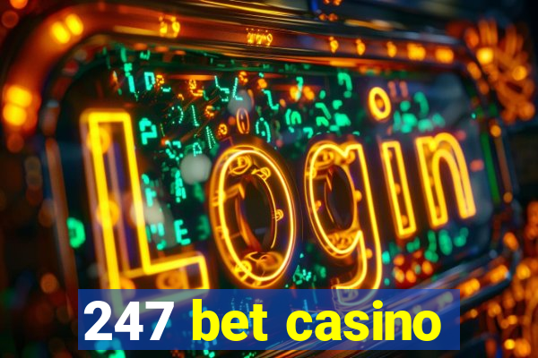 247 bet casino