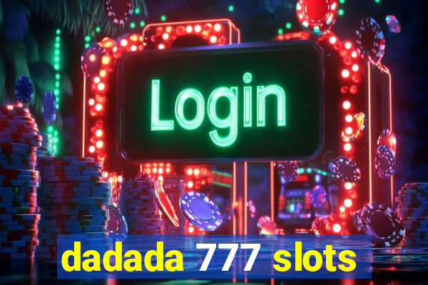 dadada 777 slots