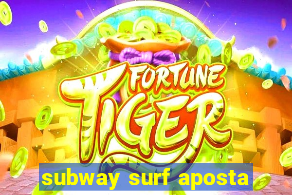 subway surf aposta