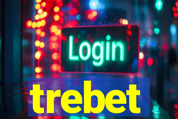 trebet