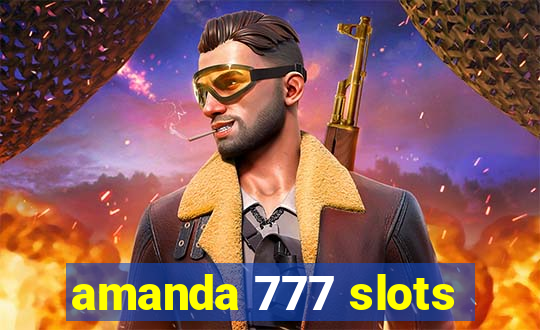 amanda 777 slots