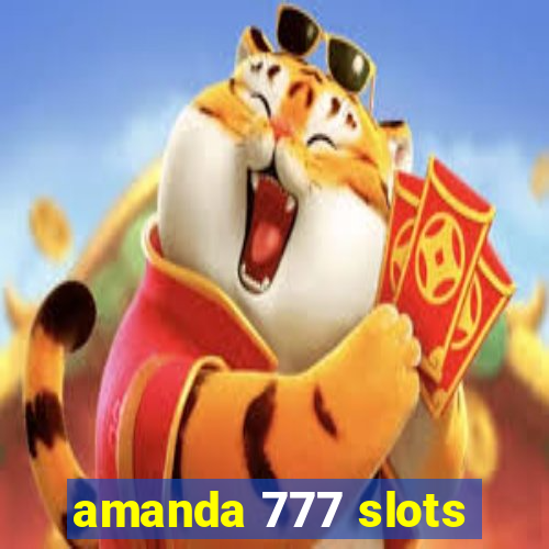 amanda 777 slots