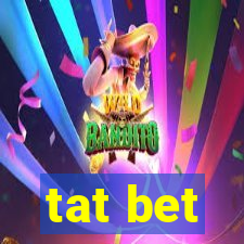 tat bet