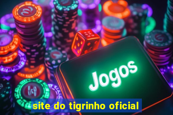 site do tigrinho oficial