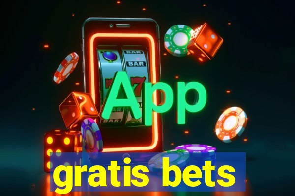 gratis bets