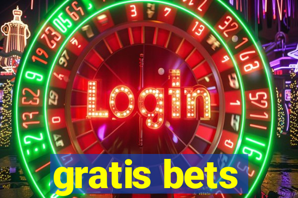 gratis bets