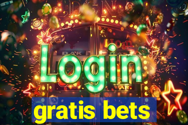 gratis bets