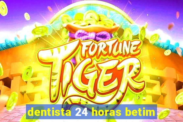 dentista 24 horas betim