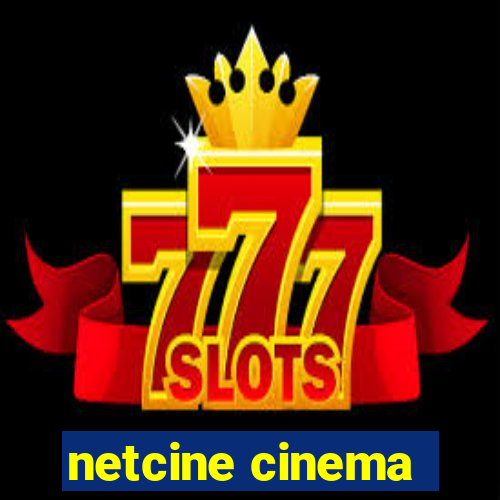 netcine cinema