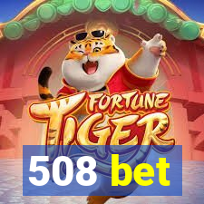 508 bet