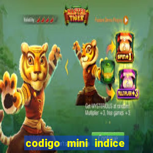 codigo mini indice setembro 2024