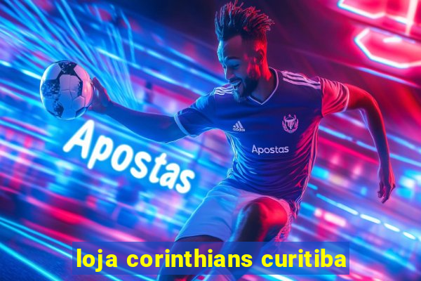 loja corinthians curitiba