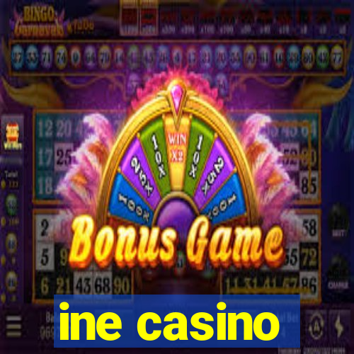 ine casino