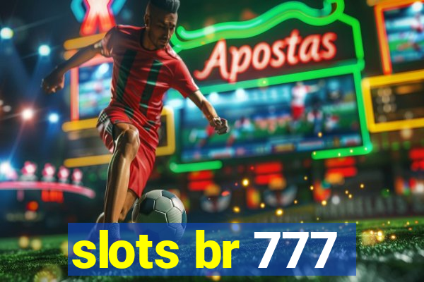 slots br 777