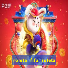 roleta fifa roleta times fifa