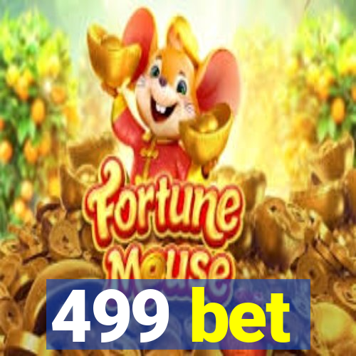 499 bet