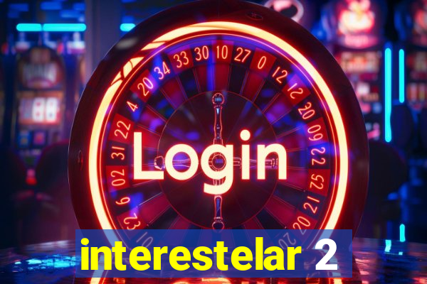 interestelar 2