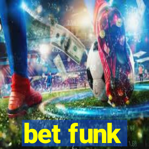 bet funk