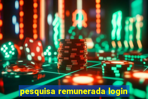 pesquisa remunerada login