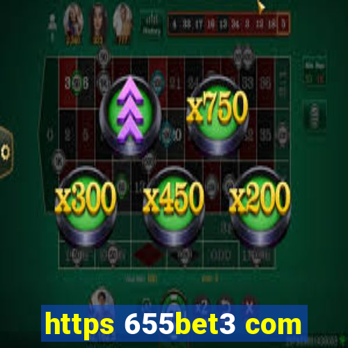 https 655bet3 com