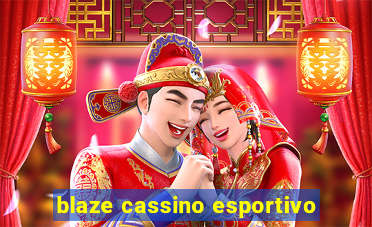 blaze cassino esportivo