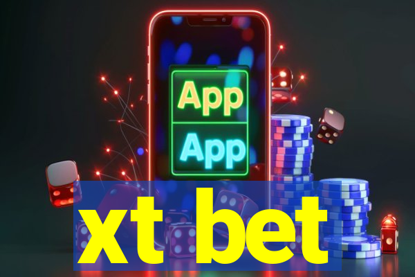 xt bet