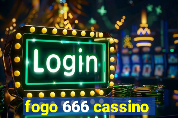 fogo 666 cassino