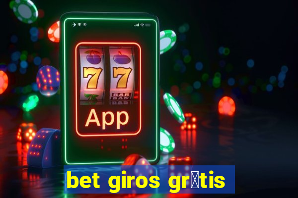 bet giros gr谩tis