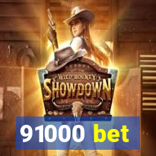 91000 bet