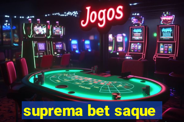 suprema bet saque