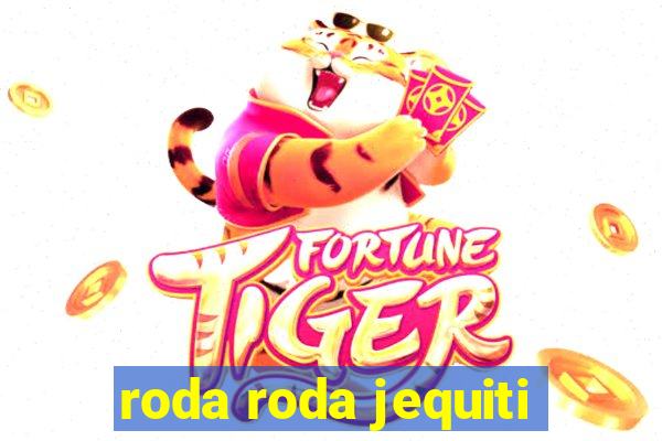 roda roda jequiti