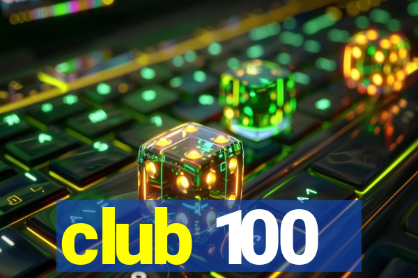 club 100